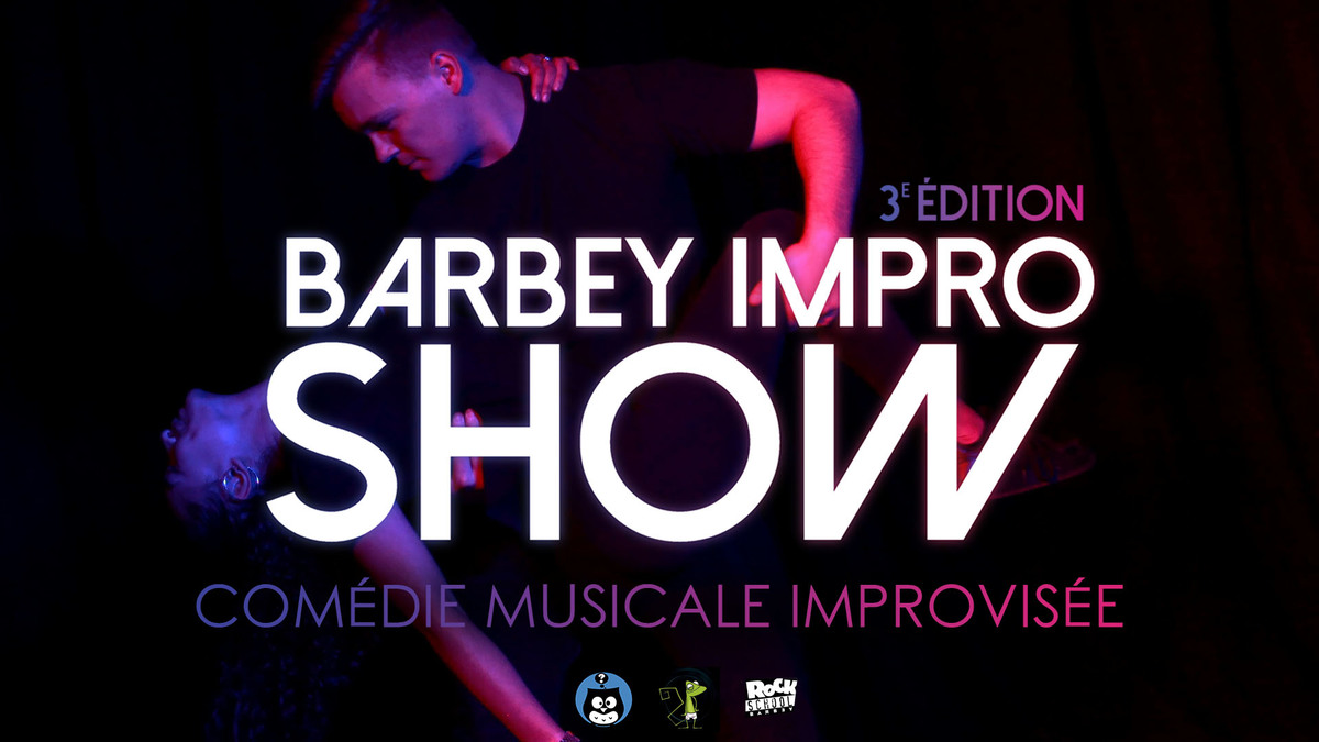 Barbey Impro Show - Comédie musicale improvisée