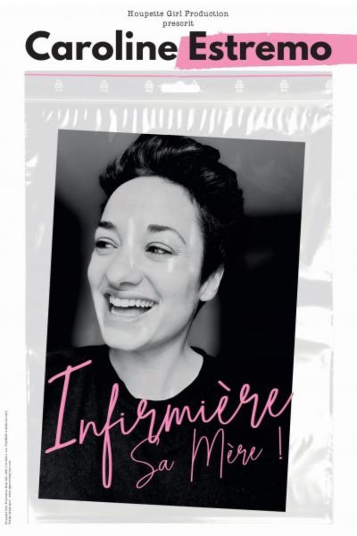 Caroline Estremo - Infirmière sa mère !