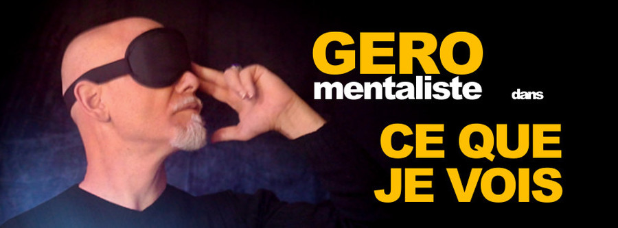 CE QUE JE VOIS - SPECTACLE DE MENTALISME