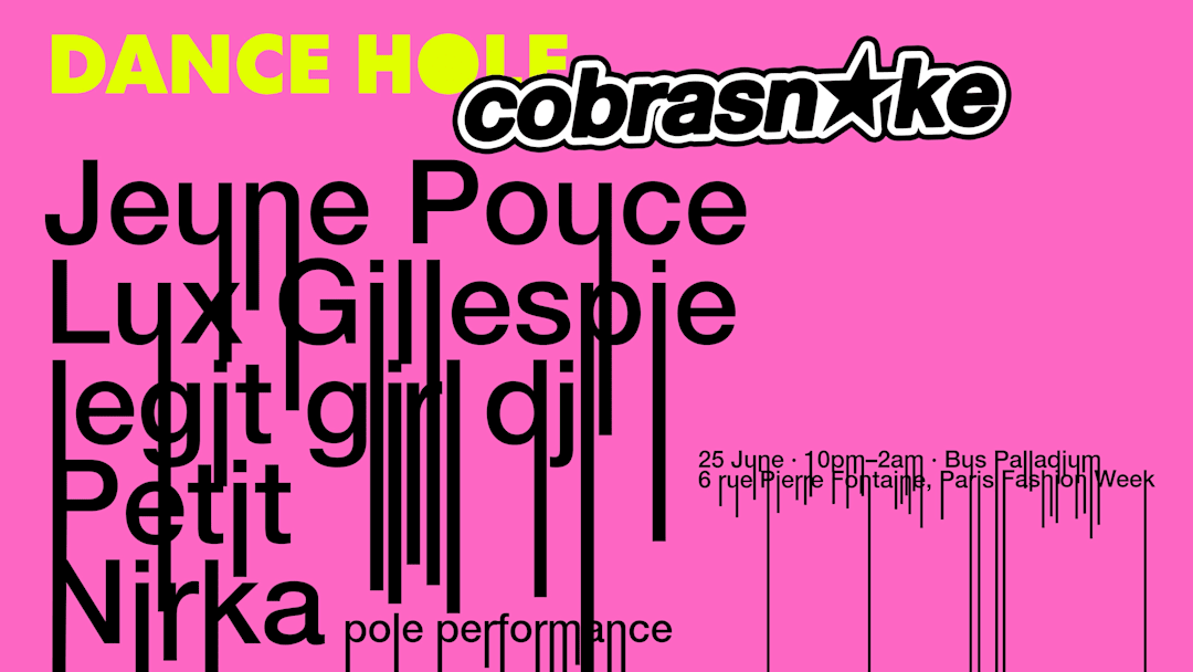 Cobrasnake x Dance Hole au Bus Palladium