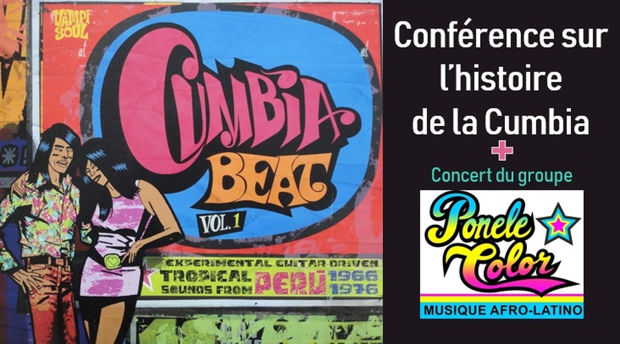 Conférence sur l'histoire de la Cumbia + concert : Ponele Color