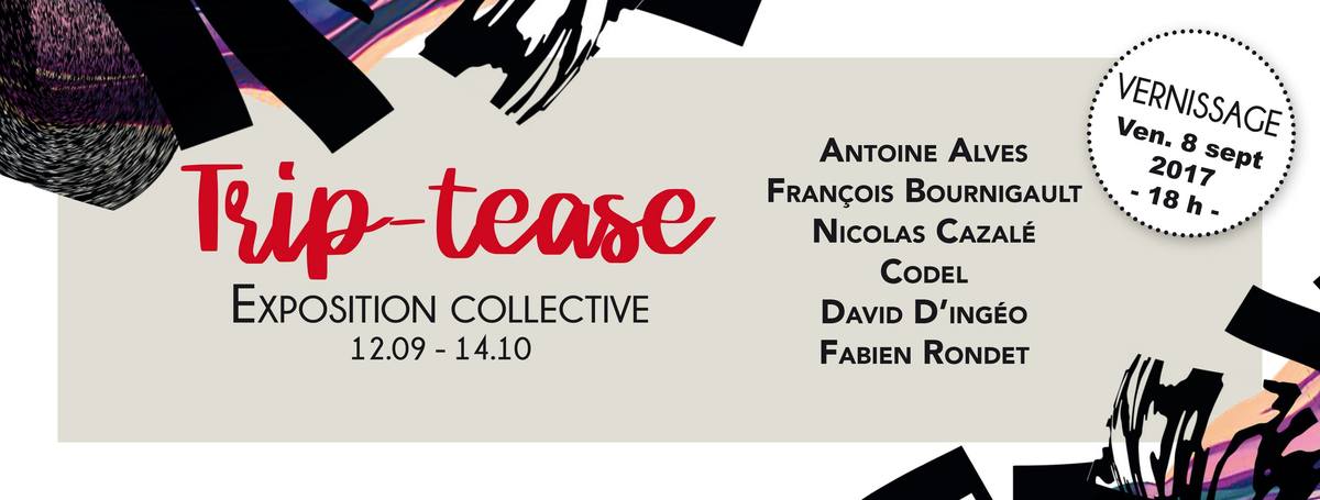 Exposition ''TRIP-TEASE''