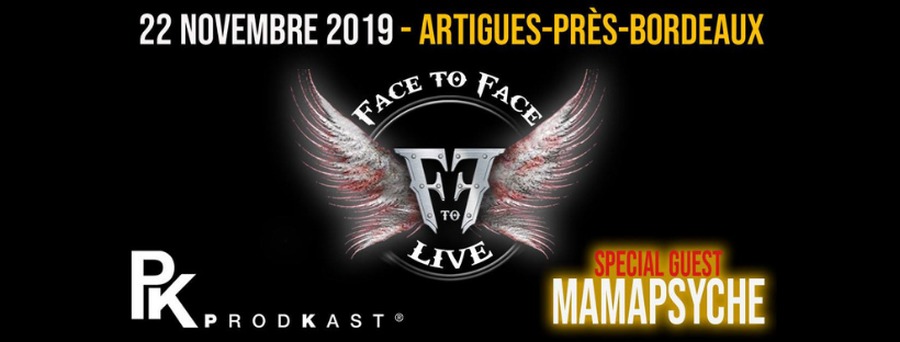 Face To Face + Mamapsyche