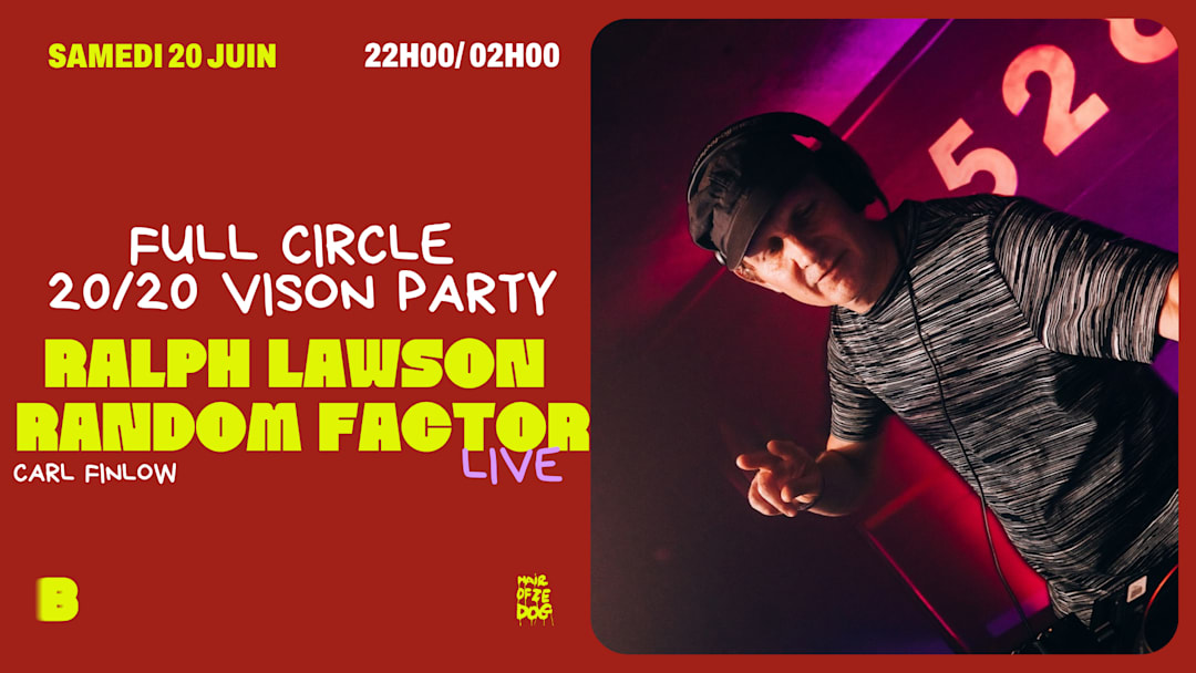 FULL CIRCLE 20/20 VISION : RALPH LAWSON & RANDOM FACTOR LIVE