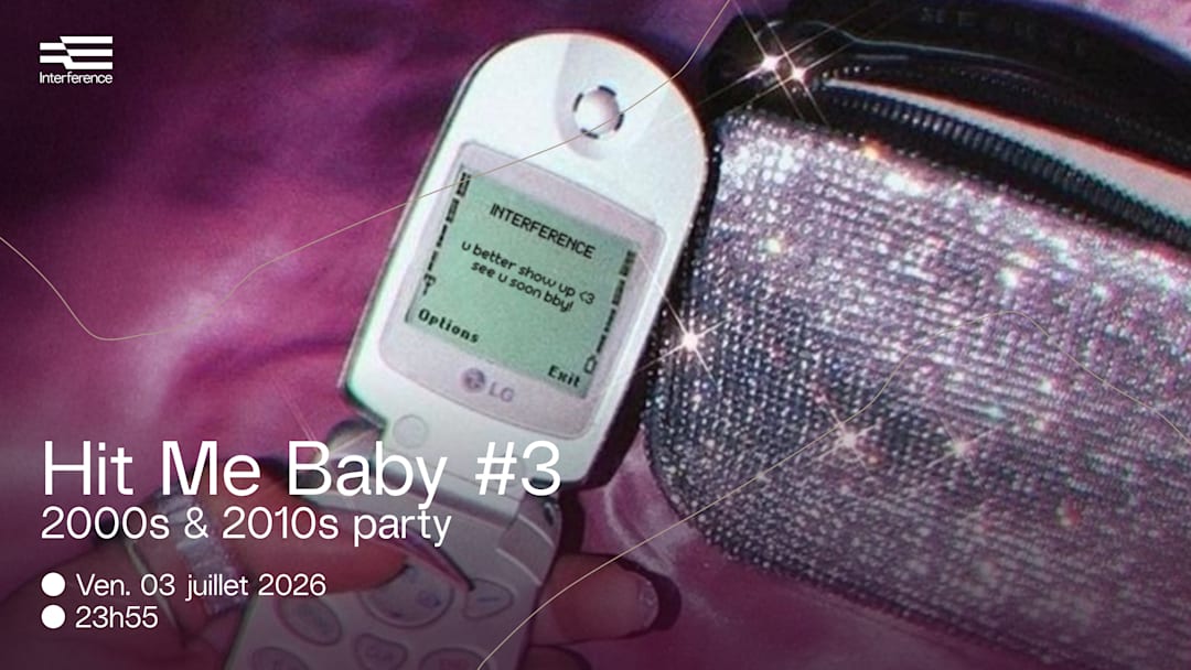 Hit Me Baby #3 : 2000s & 2010s party — INTERFERENCE
