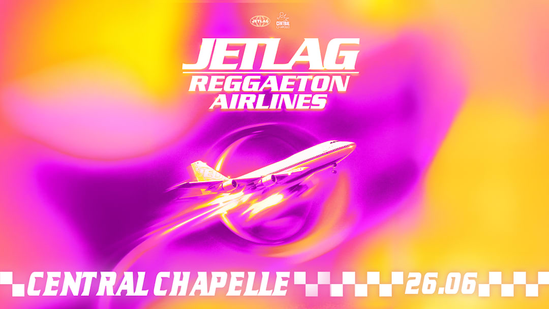 JetLag Reggaeton Airlines - Central Chapelle
