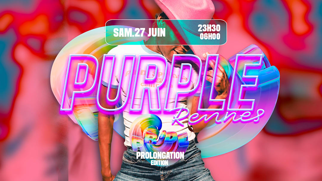 LA PURPLE RENNES - PRIDE (PROLONGATION) EDITION