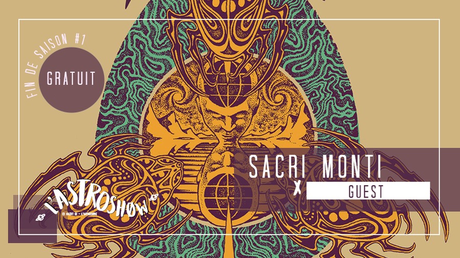 L'Astroshøw fin de saison#1 : avec Sacri Monti