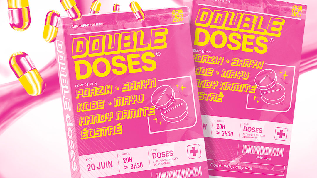 LAUNCHPAD - DOUBLE DOSES - @DOSES NANTES