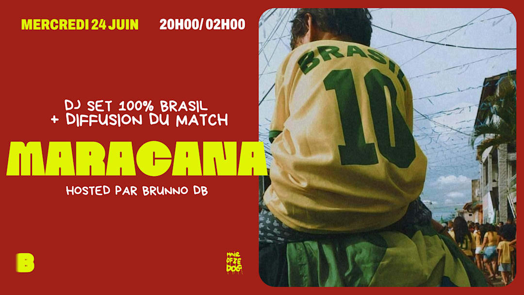 MACARANA (DIFFUSION DU MATCH DU BRESIL & DJ SET) @ LE BOUGE