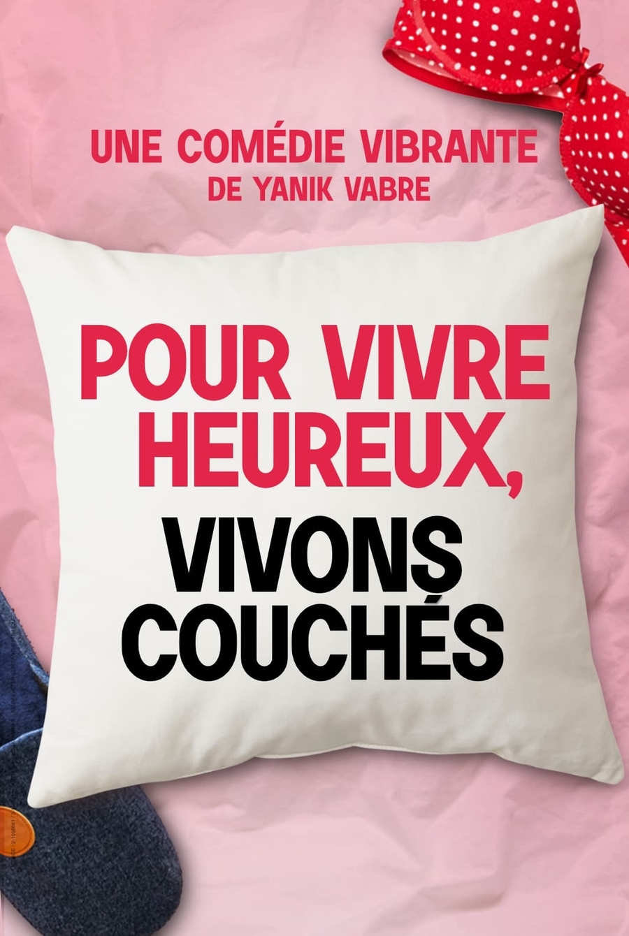 POUR VIVRE HEUREUX, VIVONS COUCHÉS