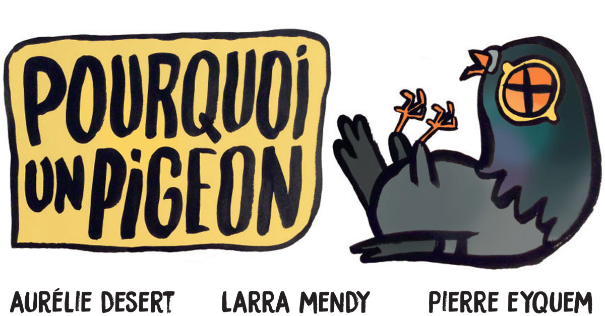 Pourquoi un Pigeon ?
