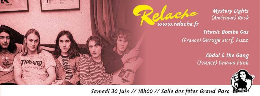 Relache #9 : avec Mystery Lights + Titanic Bombe Gas + Abdul & the gang