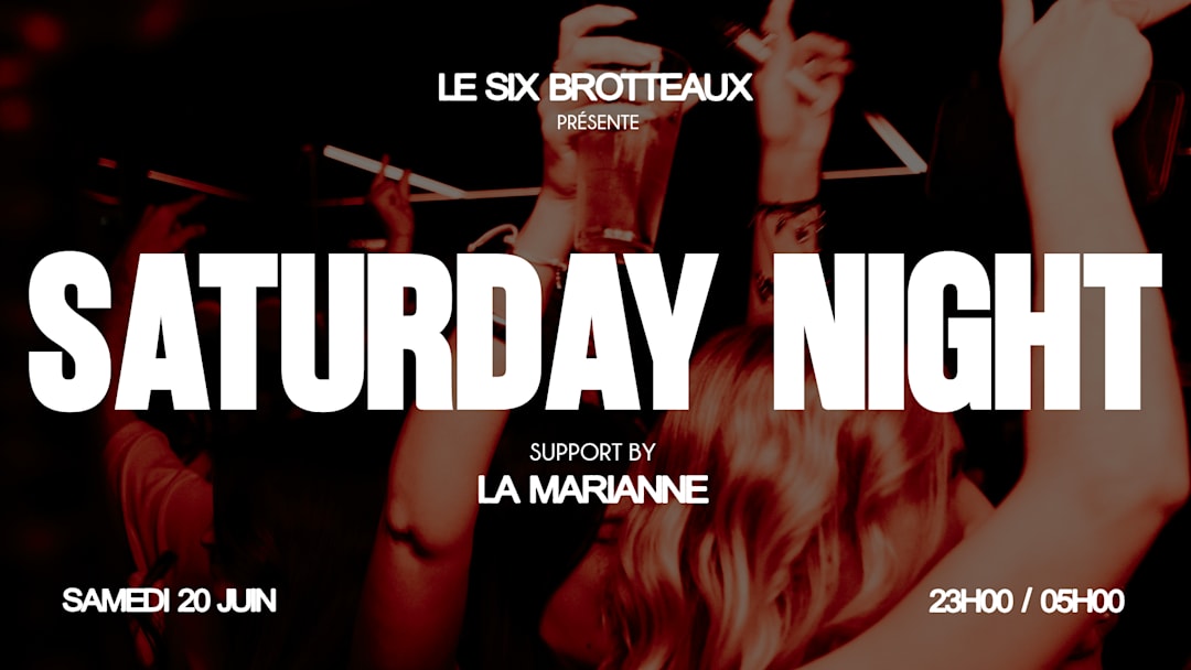 SATURDAY AT SIX BROTTEAUX - 20/06