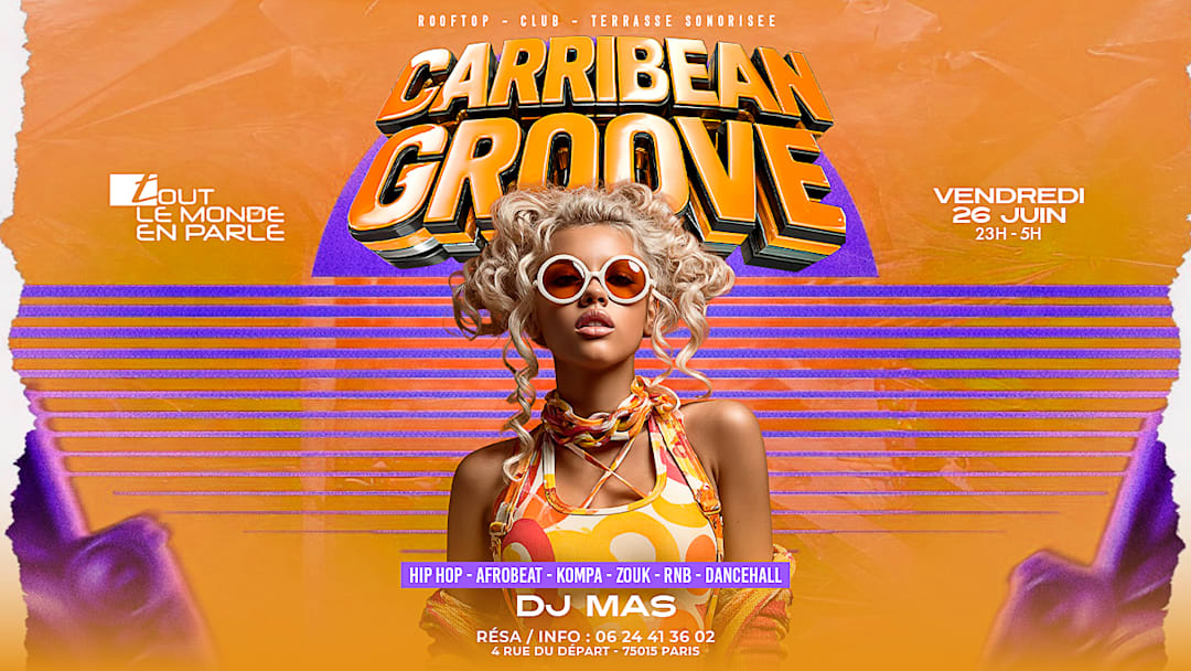 Soiree Caribbean Groove hiphop,afrobeat, r&b, Club