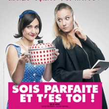 Sois parfaite et t'es toi