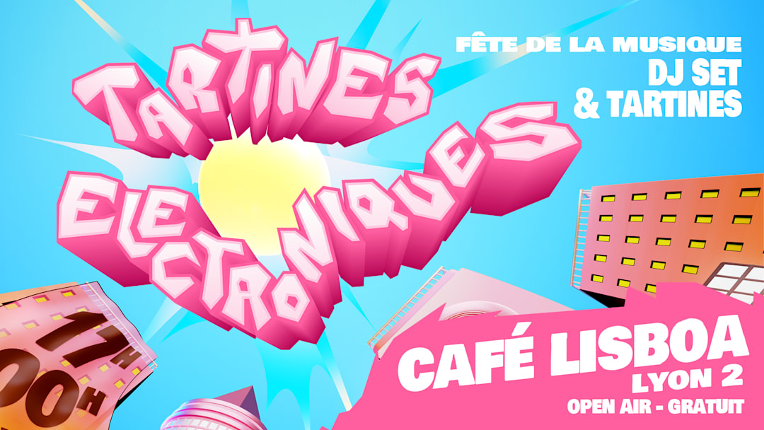 Tartines Électroniques #7 - fête de la musique
