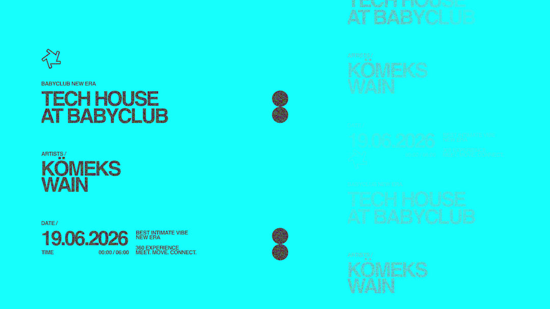 TECH HOUSE AT BABY CLUB : KÖMEKS + WAIN