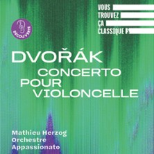 Vous Trouvez ça Classique ? Dvořák, Concerto pour Violoncelle